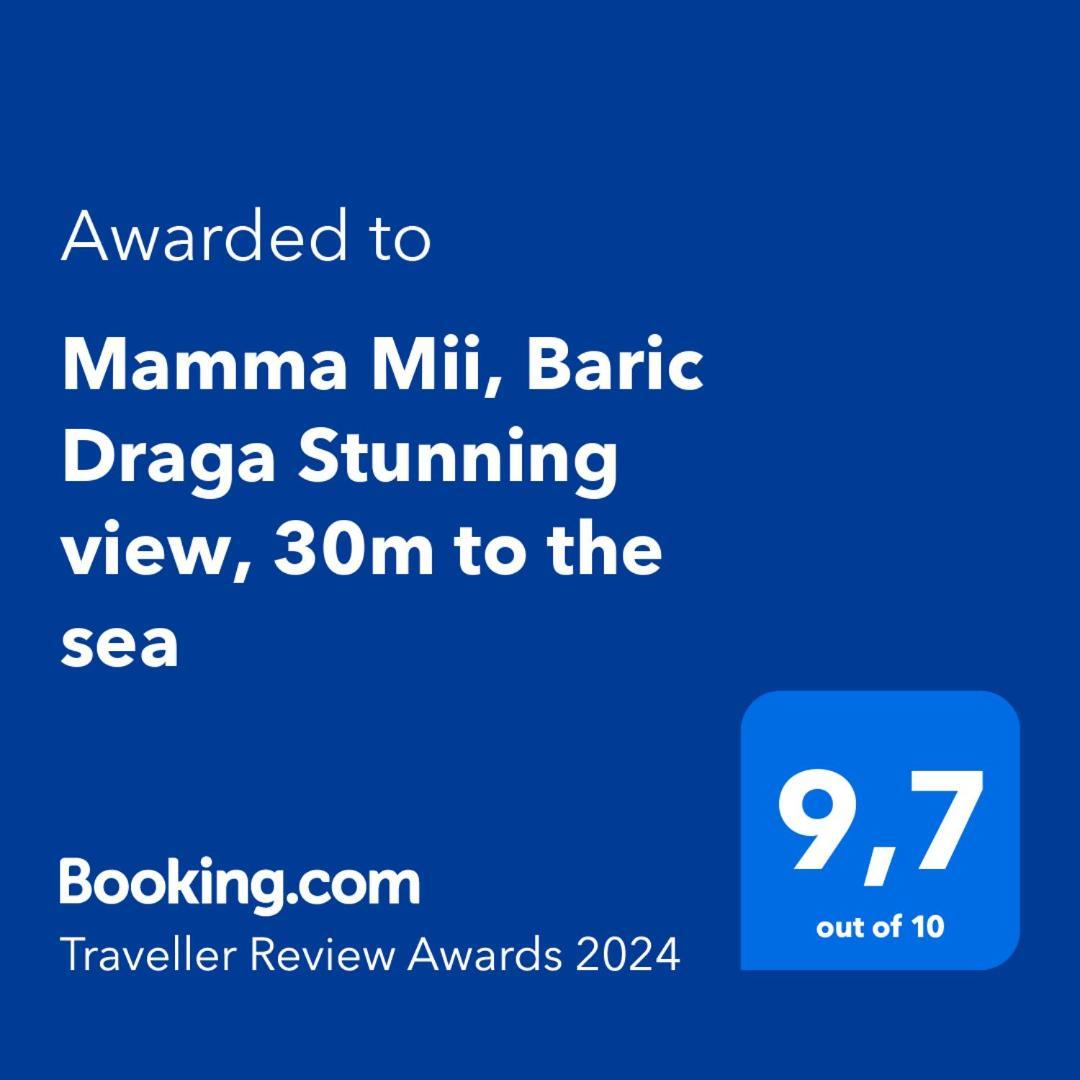 Mamma Mii, Baric Draga Stunning View, 30M To The Sea Leilighet Eksteriør bilde